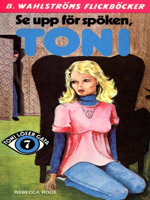 cover image of Toni löser en gåta 7--Se upp för spöken, Toni